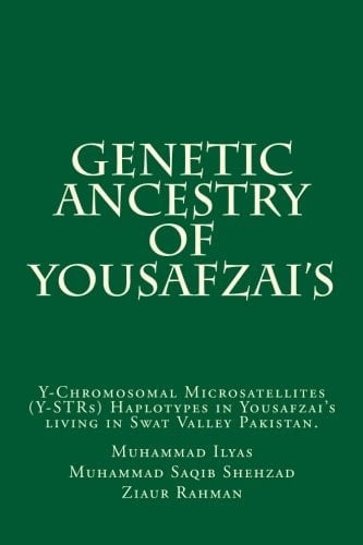 Genetic Ancestry of Yousafzai's Living in Swat Valley Pakistan Y-Chromosomal Microsatellites (y-STRs) Are Widely Used to Infer Population Histories, Discover Genealogical Relationships, and Identify Males for Criminal Justice Purposes