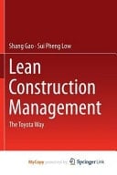 Lean Construction Management The Toyota Way