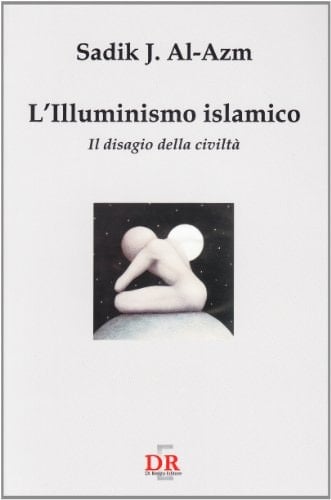 L'illuminismo islamico. Il disagio della civiltà