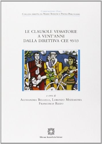 Le clausole vessatorie a vent'anni dalla direttiva CEE 93/13