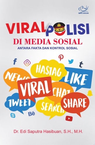 Viral Polisi di Media Sosial Antara Fakta dan Kontrol Sosial - Rajawali Pers