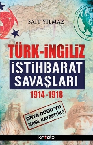Türk-İngiliz istihbarat savaşları 1914-1918