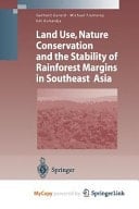 Land Use, Nature Conservation and the Stability of Rainforest Margins in Southeast Asia