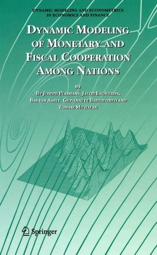Dynamic Modeling of Monetary and Fiscal Cooperation Among Nations