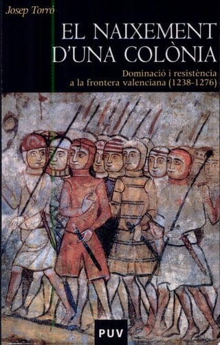 El naixement d’una colònia Dominació i resistència a la frontera valenciana (1238-1Aula de Cinema6)