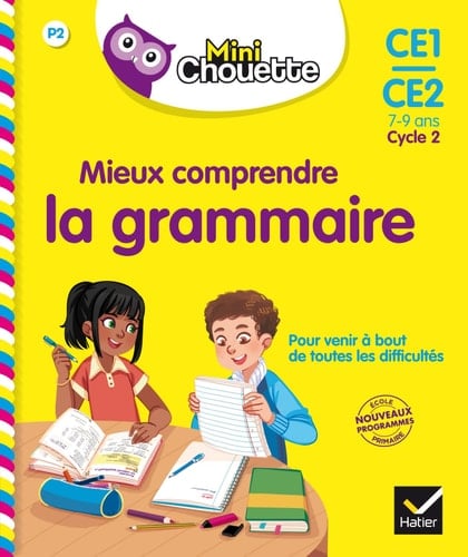 Mieux comprendre la grammaire CE1-CE2 7-9 ans