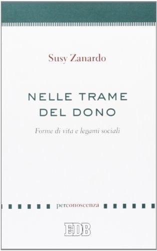 Nelle trame del dono forme di vita e legami sociali