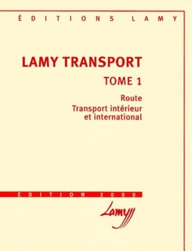Lamy transport [2000]. Route, transport intérieur et international