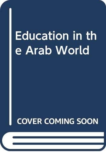 Education in the Arab World (Studies of Influence in International Relations)