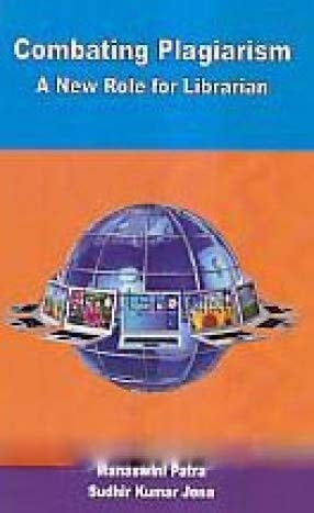 Combating Plagiarism A New Role for Librarian