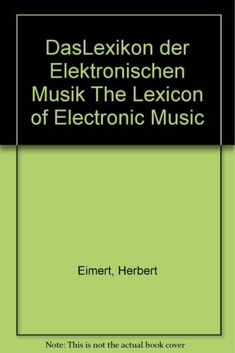 Das Lexikon der Elektronischen Musik The Lexicon of Electronic Music