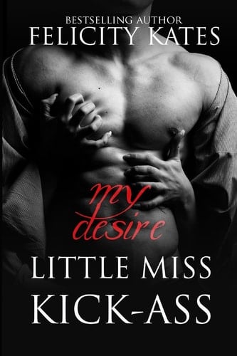 Little Miss Kick-Ass (My Desire) My Desire