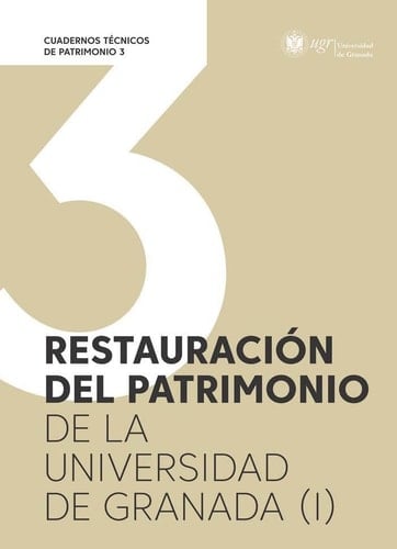 Restauración del patrimonio de la Universidad de Granada: Volum 1 (93 pàgines)