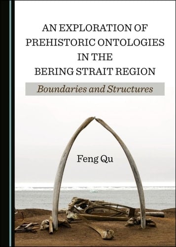 An Exploration of Prehistoric Ontologies in the Bering Strait Region