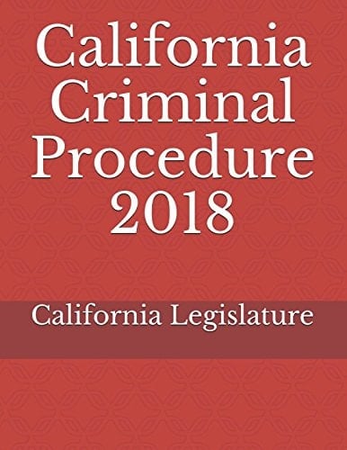 California Criminal Procedure 2018