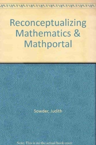 Reconceptualizing Mathematics + Mathportal