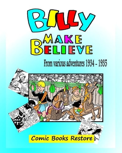 Billy Make Believe Adventures from 1934 - 1935
