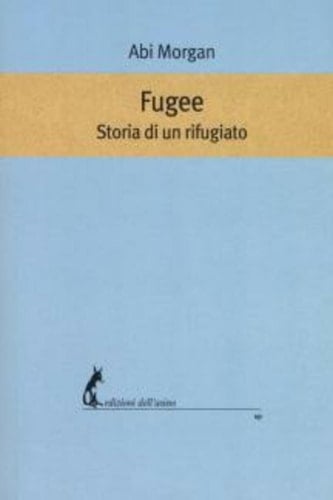 Fugee. Storia di un rifugiato (Italian Edition)