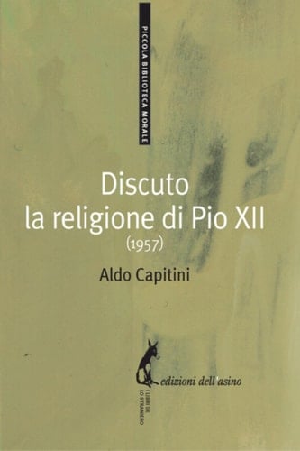 Discuto la religione di Pio XII (1957) (Italian Edition)