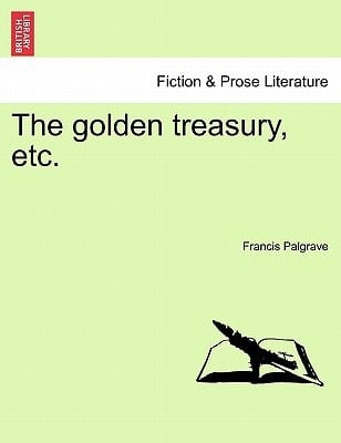 The golden treasury, etc.