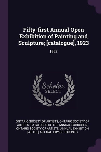 Fifty-First Annual Open Exhibition of Painting and Sculpture; [catalogue] 1923