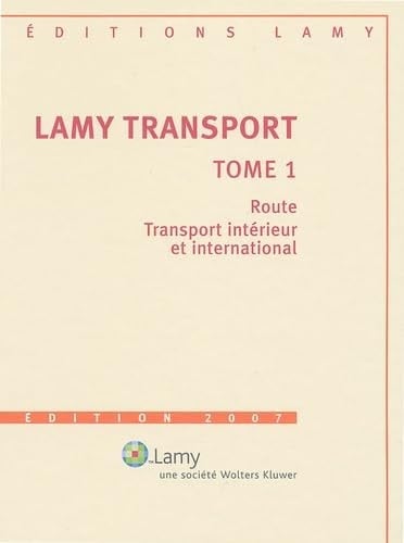 Lamy Transport Tome 1, Route, Transport intérieur et international