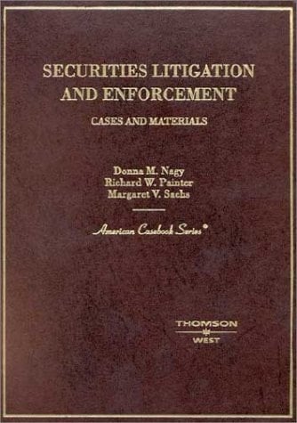 Securities Litigation and Enforcement: Cases and Materials (American Casebook Series)