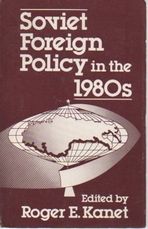 Soviet Foreign Policy in the 1980s