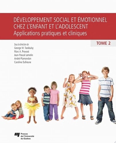 Développement social et émotionnel chez l'enfant et l'adolescent, tome 2 Applications pratiques et cliniques