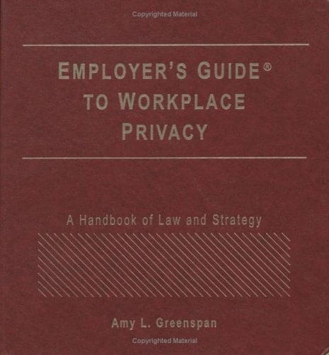 Employer's Guide to Workplace Privacy