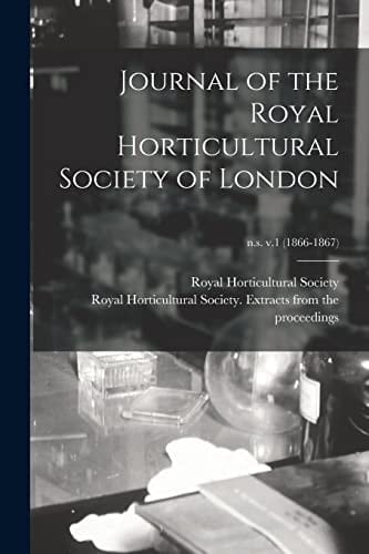 Journal of the Royal Horticultural Society of London; N.s. V.1 (1866-1867)
