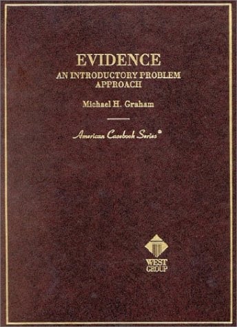 Graham's Evidence Casebook (American Casebook Series)