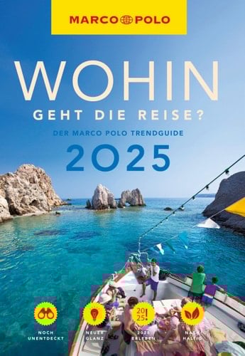 MARCO POLO Trendguide Wohin geht die Reise 2025? Der Marco Polo Trendguide