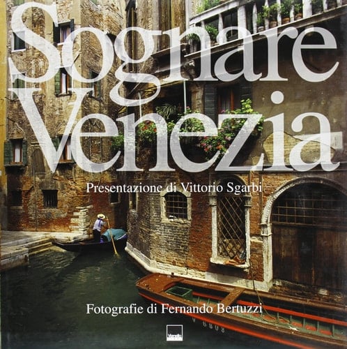 Sognare Venezia. Ediz. italiana e tedesca