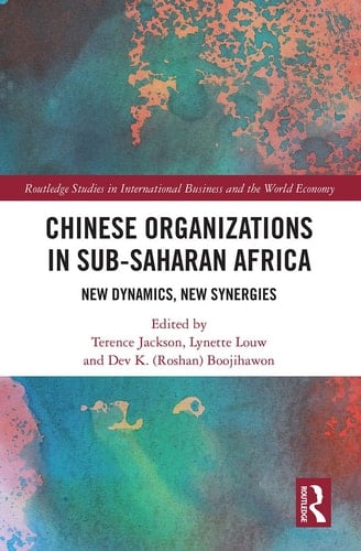 Chinese Organizations in Sub-Saharan Africa New Dynamics, New Synergies