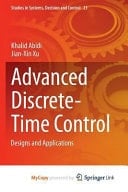 Advanced Discrete-Time Control Designs and Applications