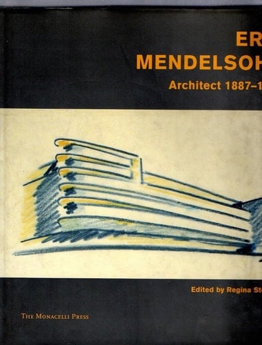 Eric Mendelsohn Architect, 1887-1953