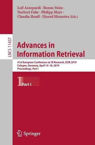 Advances in Information Retrieval 41st European Conference on IR Research, ECIR 2019, Cologne, Germany, April 14–18, 2019, Proceedings, Part I