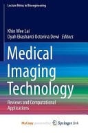 Medical Imaging Technology Reviews and Computational Applications