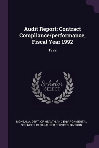 Audit Report Contract Compliance/Performance, Fiscal Year 1992: 1992