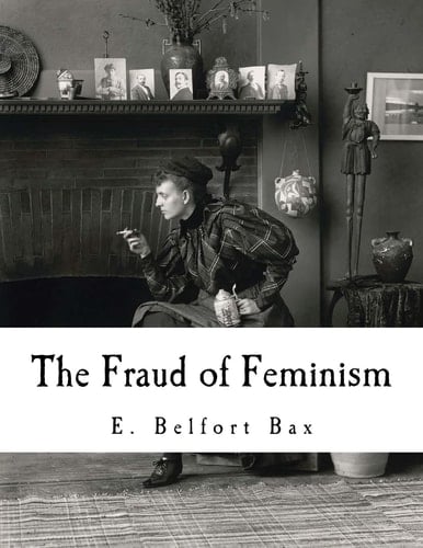 The Fraud of Feminism Feminist Studies