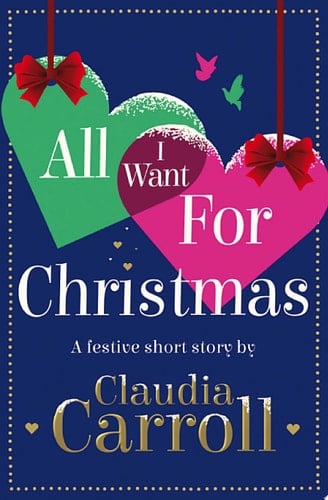 All I Want for Christmas: A Festive Short Story