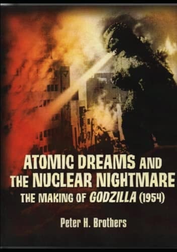 Atomic Dreams and the Nuclear Nightmare: The Making of "Godzilla" (1954)