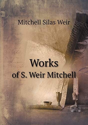 Works of S. Weir Mitchell