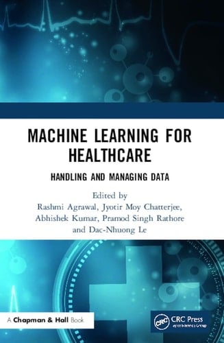 Machine Learning for Healthcare Handling and Managing Data