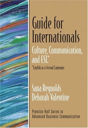 Guide for Internationals: Culture, Communication, and ESL* (*English as a Second Language)