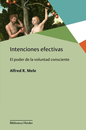 Intenciones efectivas El poder de la voluntad consciente