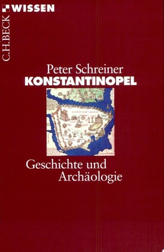 Konstantinopel Geschichte und Archäologie