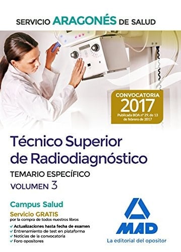 Técnico Superior de Radiodiagnóstico del Servicio Aragonés de Salud. Temario parte específica volumen 3 (Spanish Edition)