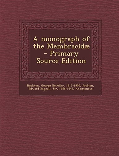 A Monograph of the Membracidæ - Primary Source Edition